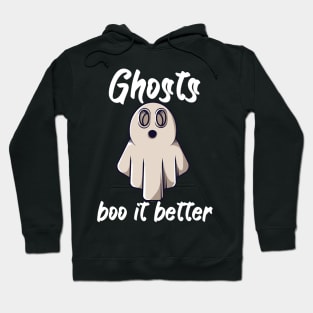 Ghosts boo it better Hoodie